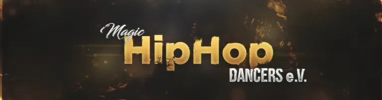 Magic HipHop Dancers e.V. Header