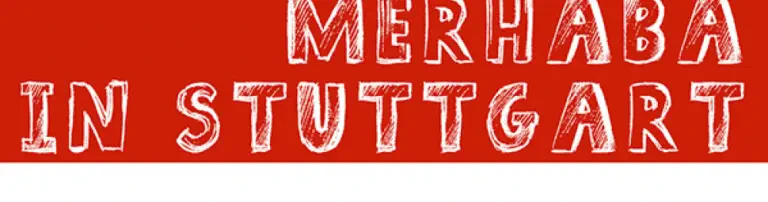 Merhaba in Stuttgart - Wir heißen geflüchtete Menschen willkommen! Header